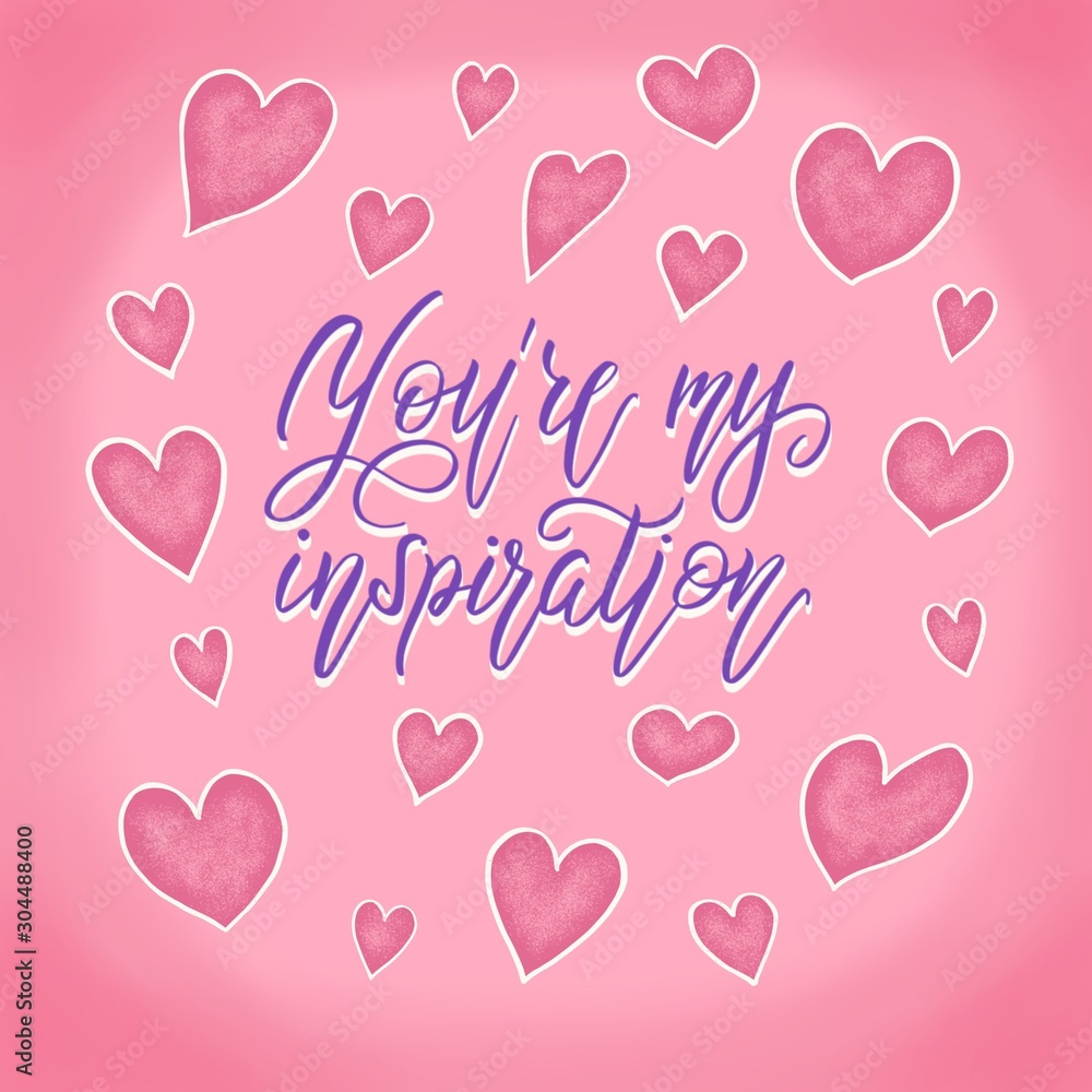 Bright beautiful card for Valentine’s Day with the word - you are my inspiration. Inscription on a pink gradient background with hearts. For the design of postcards, packaging boxes and souvenirs.