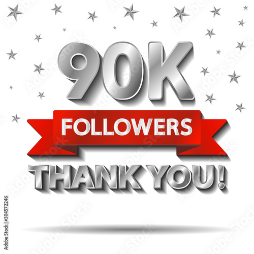 Thank you followers, thanks banner template. 90K, 90000 follower achievement congratulation silver design for social networks, media. Web blogger subscribers. Vector illustration