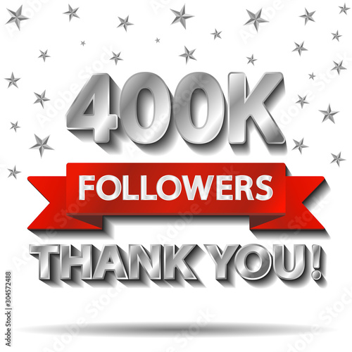 Thank you followers, thanks banner template. 400K, 400000 follower achievement congratulation silver design for social networks, media. Web blogger subscribers. Vector illustration