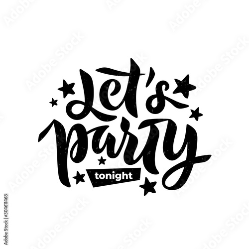 Lets Party Tonight text with stars for card, invitation. Lettering for Christmas party, winter festival. EPS 10 isolated
