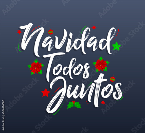 Navidad Todos Juntos, Christmas All Together, spanish text lettering vector