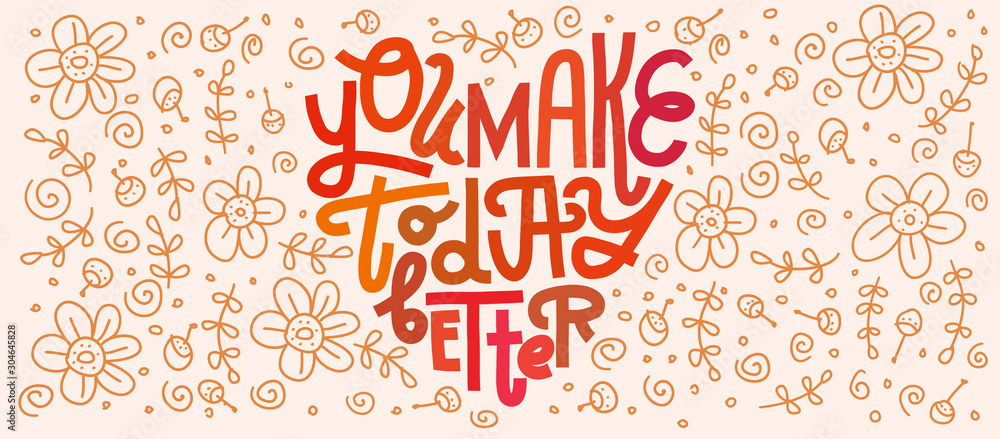You Make Today Better. Heart-shaped lettering card. Horizontal banner.