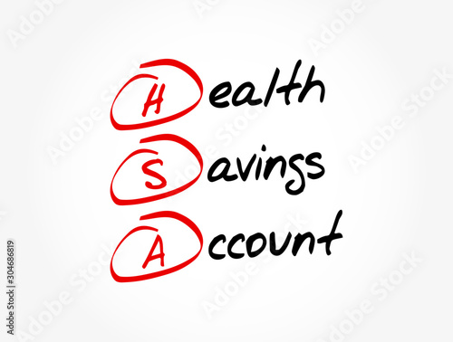 HSA - Health Savings Account acronym, medical concept background