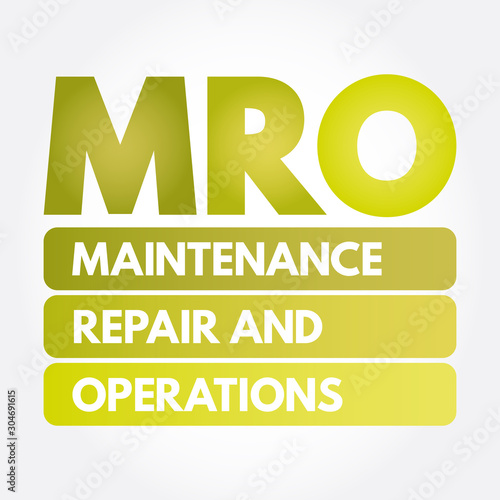MRO - Maintenance, Repair, and Operations acronym, business concept background