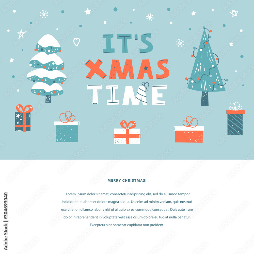 It`s Xmas time hand drawn vector lettering with Christmas trees and gifts. Christmas template
