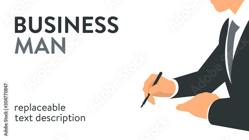 Vector illustration of a businessman signing documents with an expensive pen. Poster with text placeholder and description photo