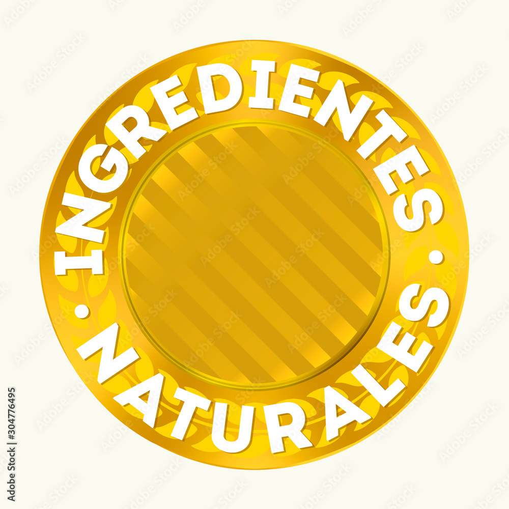 Natural ingredients seal in spanish. Gold gradients. Natural ingredients seal in spanish. Gold gradients.