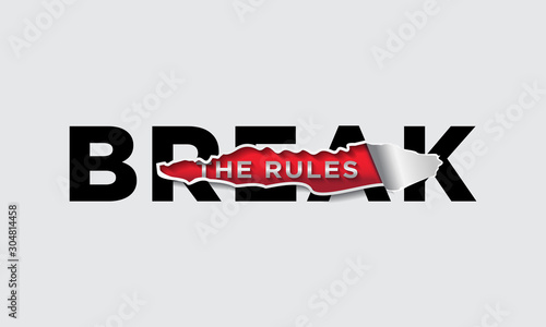 Break the rules slogan on ripped paper vector illustrations for print, t-shirt or other us