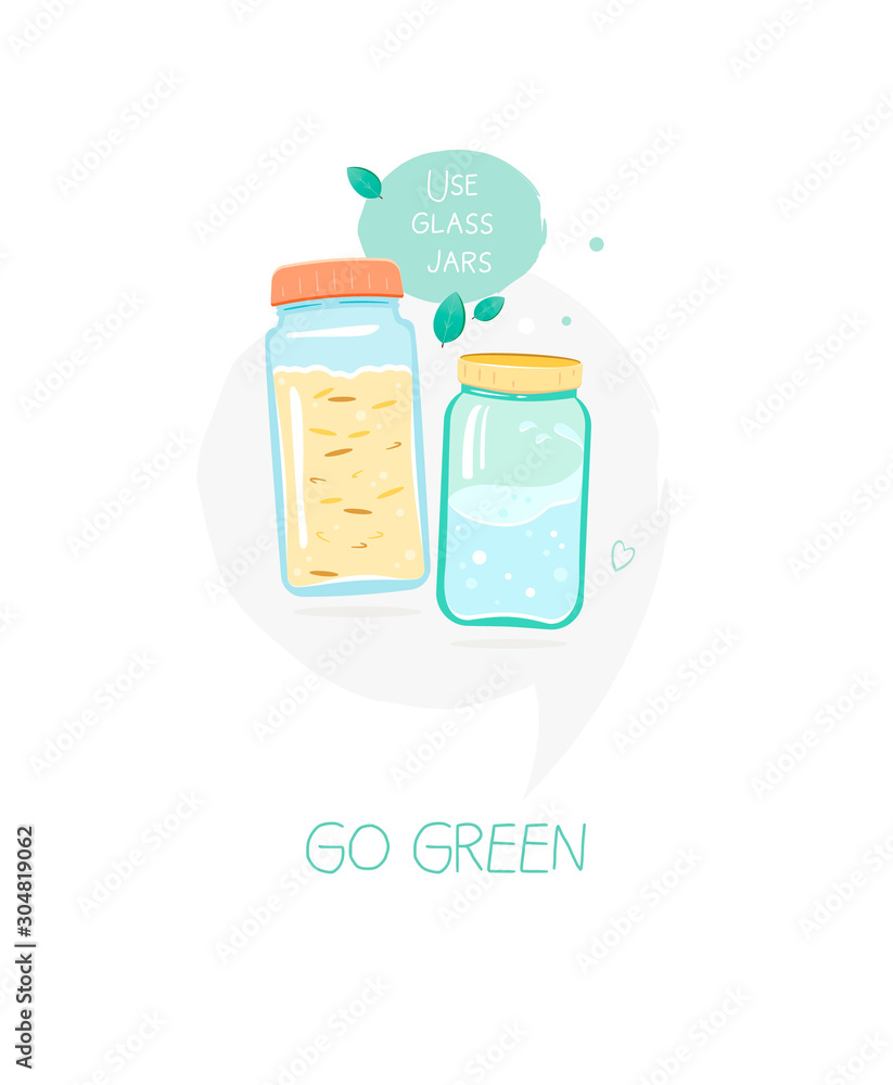 Go green vector quote, motivation. Zero waste concept. Isolated vector illustration for card, poster, banner. Use glass jars. Go green vector quote, motivation. Zero waste concept. Isolated vector illustration for card, poster, banner. Use glass jars.