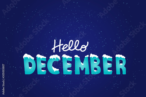 Hello December winter font with white snow on top and snowflakes around on night dark blue background for Christmas and New year poster, trendy banner, printing. Modern stilized design of typography