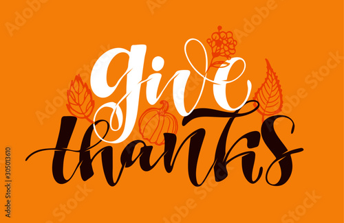 Give thanks - happy thanksgiving day - hand drawn lettering label art. Template design banner consept