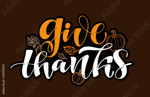 Give thanks - happy thanksgiving day - hand drawn lettering label art. Template design banner consept
