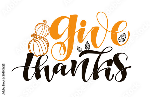 Give thanks - happy thanksgiving day - hand drawn lettering label art. Template design banner consept