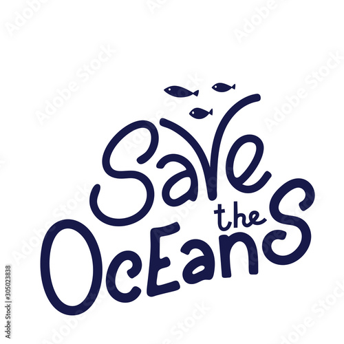 Save the ocean hand drawn lettering. Protect ocean concept. Vector illustration in doodle style.