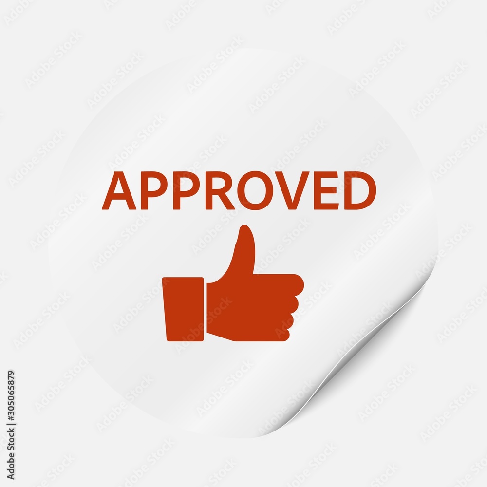Round sticker with bent corner, the inscription is approved and the sign is thumb up. Round sticker with bent corner, the inscription is approved and the sign is thumb up.