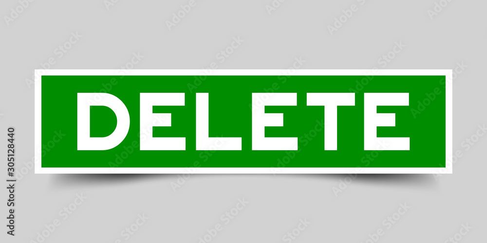 Fototapeta premium Label sticker in green color square shape as word delete on white background