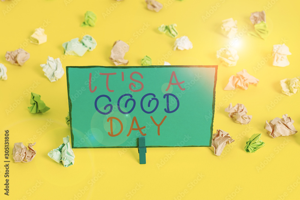 Text sign showing It S A Good Day. Business photo showcasing Happy time great vibes perfect to enjoy life beautiful Colored crumpled papers empty reminder white floor background clothespin Text sign showing It S A Good Day. Business photo showcasing Happy time great vibes perfect to enjoy life beautiful Colored crumpled papers empty reminder white floor background clothespin