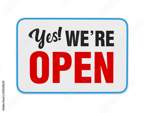 "Yes We're Open" Sign Isolated
