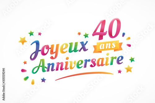 Joyeux Anniversaire - 40 ans - Carte de vœux