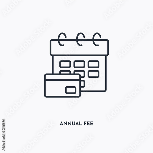 Annual Fee outline icon. Simple linear element illustration. Isolated line Annual Fee icon on white background. Thin stroke sign can be used for web, mobile and UI.