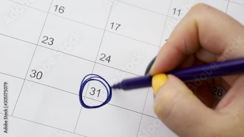 Mark 31 days of the month on the calendar with a blue pencil. Date of event, last day of the month