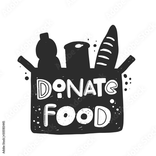 Donate food hand drawn illustration with lettering. Box silhouette. Grunge style typograthy with ink drops. Charity fund, contribution, beneficent organization poster design element