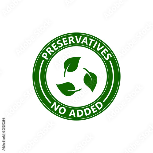 Preservatives no added green organic leaf icon. Natural organic food stamp. Vector illustration