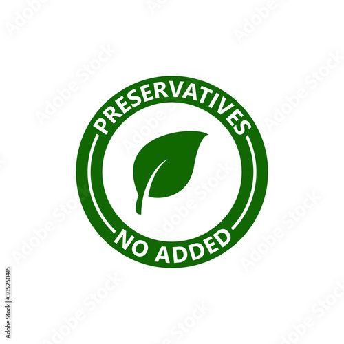 Preservatives no added green organic leaf icon. Natural organic food stamp. Vector illustration