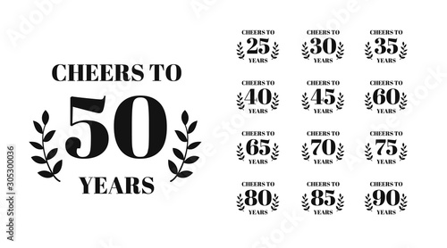 Cheers to 50 years lettering. Set of Birthday or Anniversary celebration typography. Easy to edit vector template for greeting card, banner, invitation, poster, flyer, sticker, t-shirt, etc.