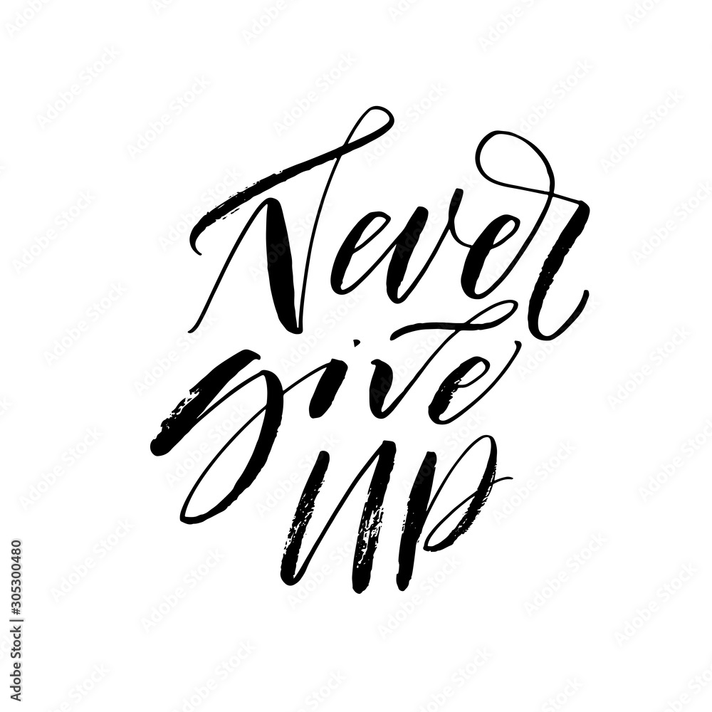 Never give up tcard. Hand drawn brush style modern calligraphy. Vector illustration of handwritten lettering. Never give up tcard. Hand drawn brush style modern calligraphy. Vector illustration of handwritten lettering.