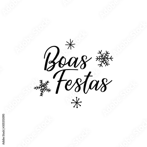 Happy holidays in portugues. Boas Festas. Lettering.