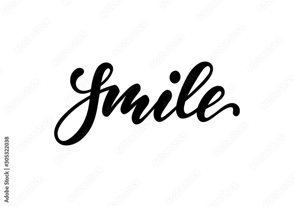 lettering poster smile. Inspirational and motivational quotes, isolated on the white background. design for invitation, print, photo overlays, typography holiday greeting card, t-shirt, flyer design