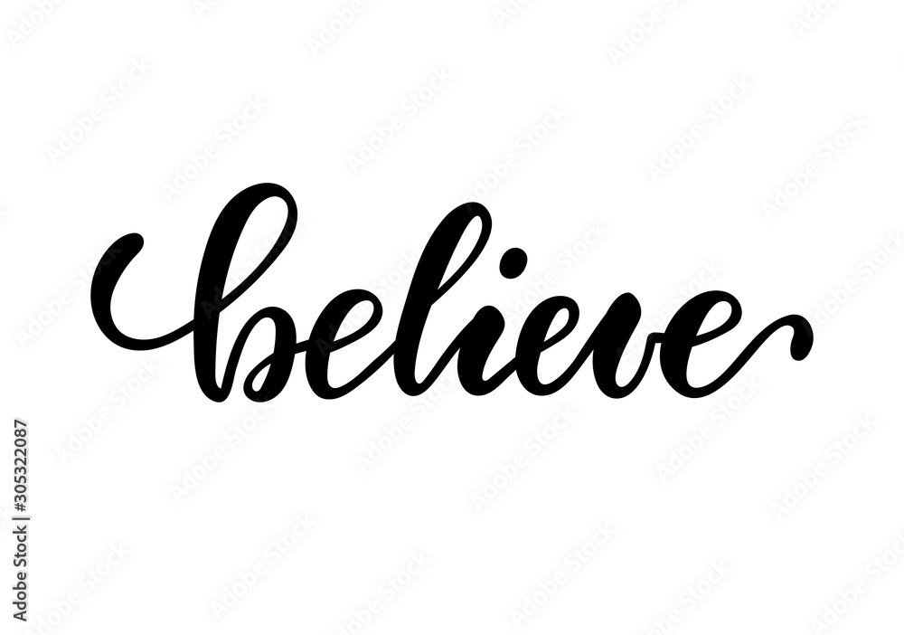 Naklejka premium lettering poster believe. Inspirational and motivational quotes, isolated on white background. design for invitation, print, photo overlays, typography holiday greeting card, t-shirt, flyer design