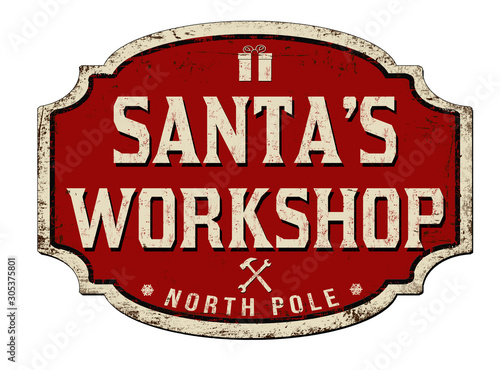 Santa's workshop vintage rusty metal sign