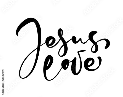 Jesus love christian quote text, hand lettering typography design. Vector Illustration design for holiday greeting card and for photo overlays, t-shirt print, flyer, poster design, mug photo