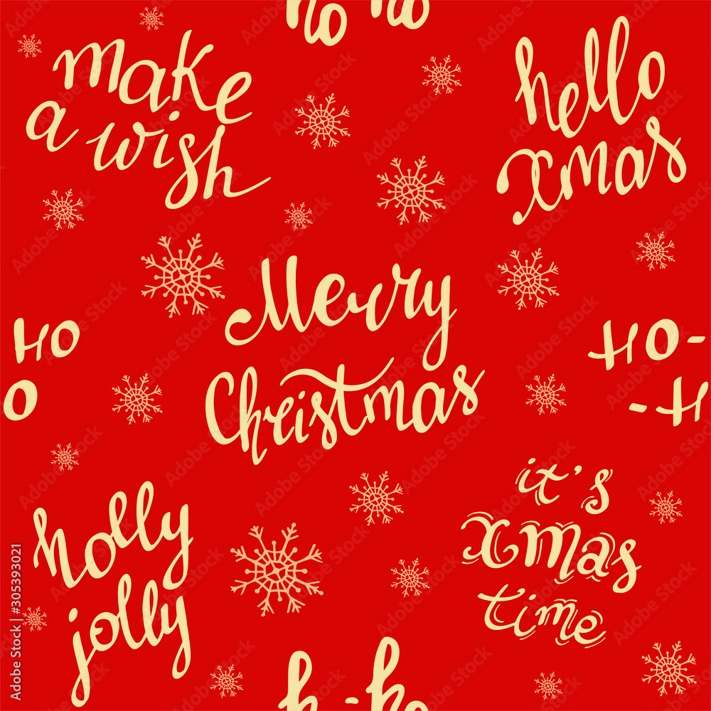 Merry Christmas, seamless pattern.  Set of holiday letterings: Holly Jolly, make a wish, ho-ho-ho, it's xmas time. Hello Xmas. Winter festive background. New Year texture with snowflakes.
