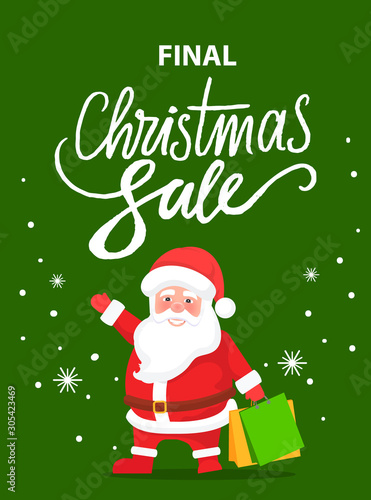 Final Christmas sale  special holiday discounts and offers. Vector Santa Claus in red clothes and with presents in hand. Poster with promotion to shop now. Snowflakes with person on green background