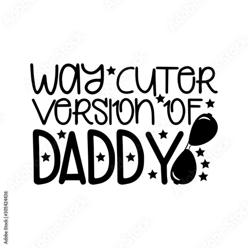 Way cuter version of daddy - funny text, with sunglasses, and stars. Good for greeting card and  t-shirt print, flyer, poster design, mug.