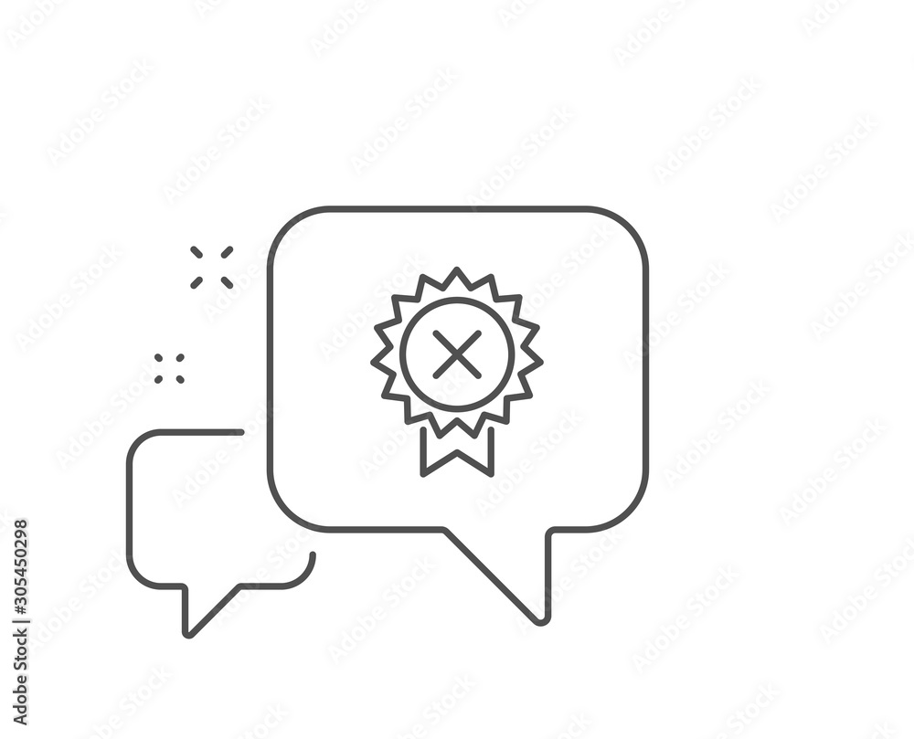 Reject medal line icon. Chat bubble design. Decline award sign. Outline concept. Thin line reject medal icon. Vector Reject medal line icon. Chat bubble design. Decline award sign. Outline concept. Thin line reject medal icon. Vector