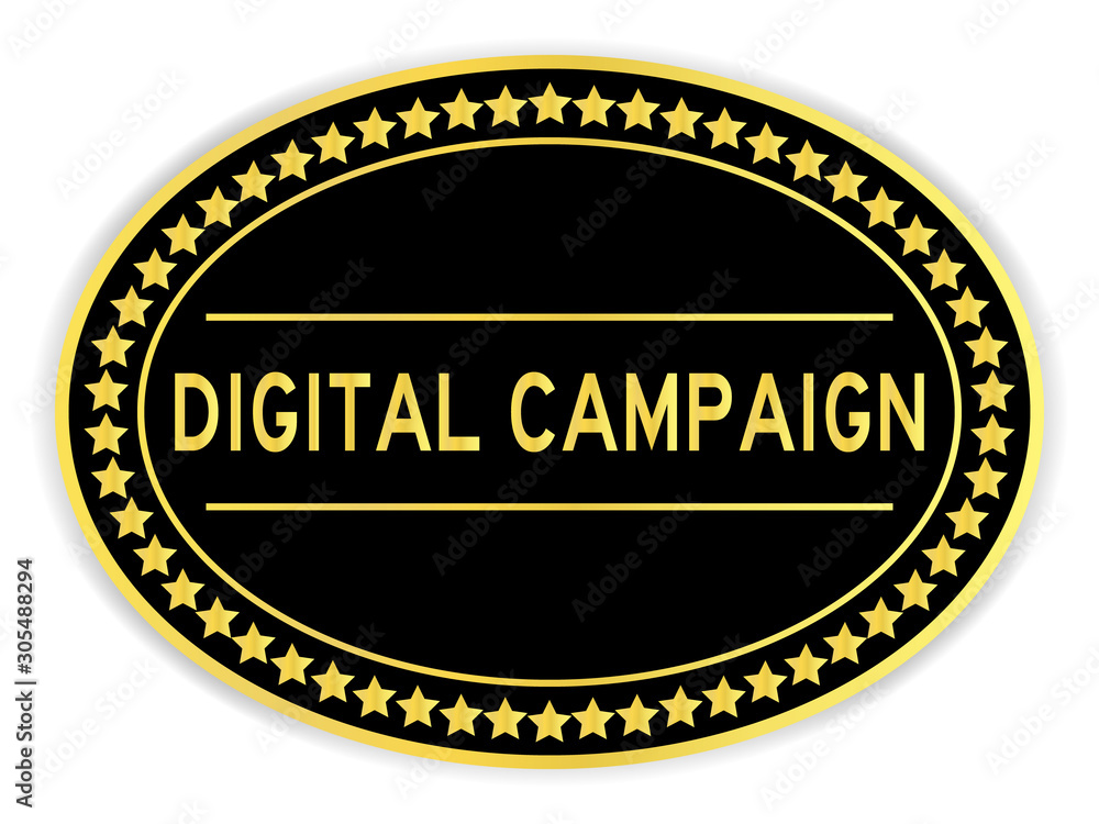 Black and gold color oval sticker with word digital campaign on white background