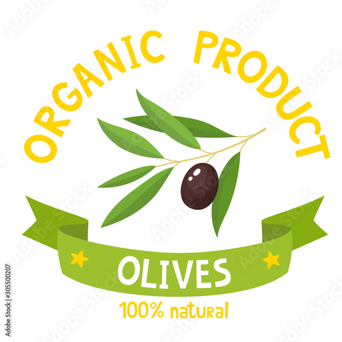 Badge of organic olives with ribbon banners isolated on white