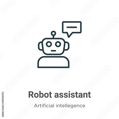 Robot assistant outline vector icon. Thin line black robot assistant icon, flat vector simple element illustration from editable artificial intellegence and future technology concept isolated on white