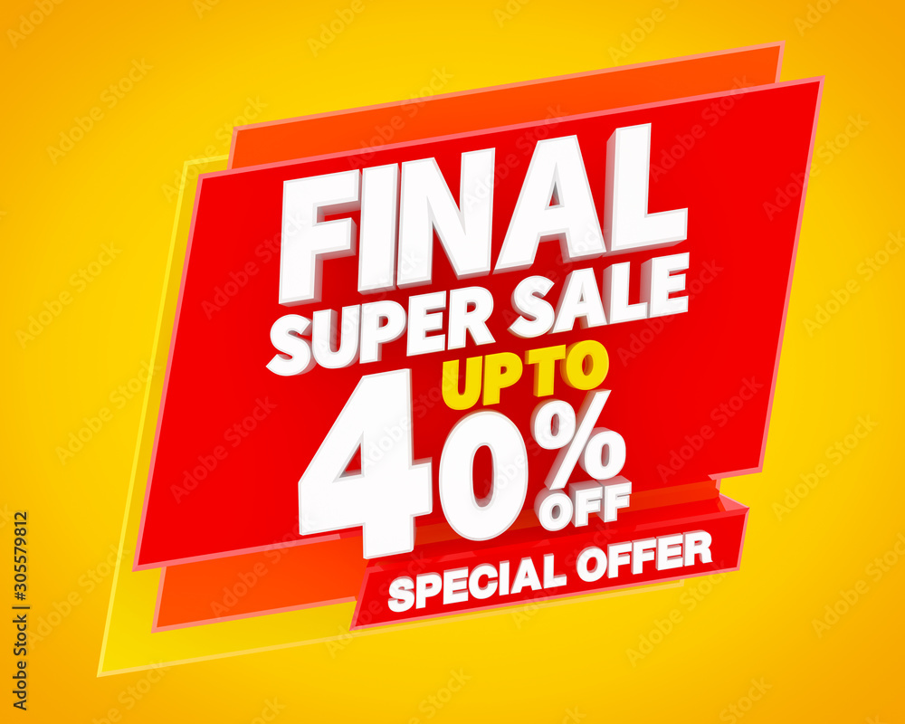 Fototapeta premium FINAL SUPER SALE UP TO 40 % SPECIAL OFFER illustration 3D rendering