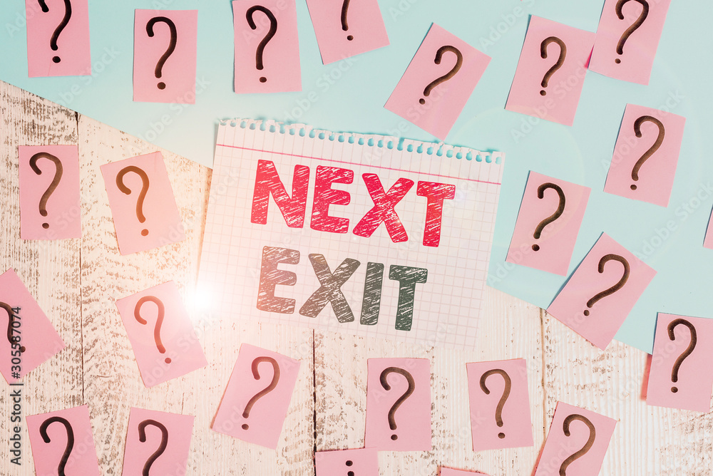 Text sign showing Next Exit. Business photo showcasing the following way out or act of leaving in a place or highway Scribbled and crumbling papers with thick cardboard above wooden table Text sign showing Next Exit. Business photo showcasing the following way out or act of leaving in a place or highway Scribbled and crumbling papers with thick cardboard above wooden table