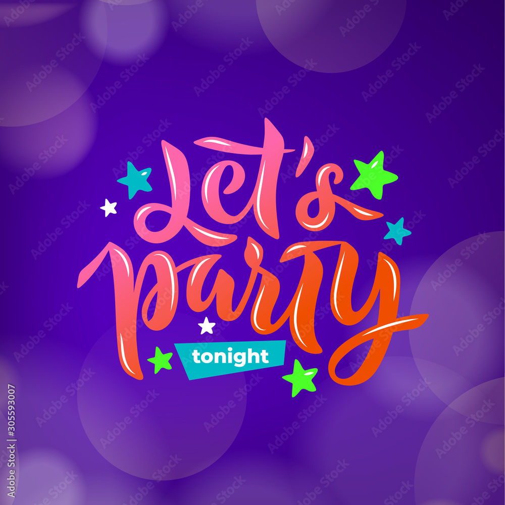 Lets Party Tonight phrase with stars for card, invitation. Lettering for Christmas party, winter festival. Vector EPS 10
