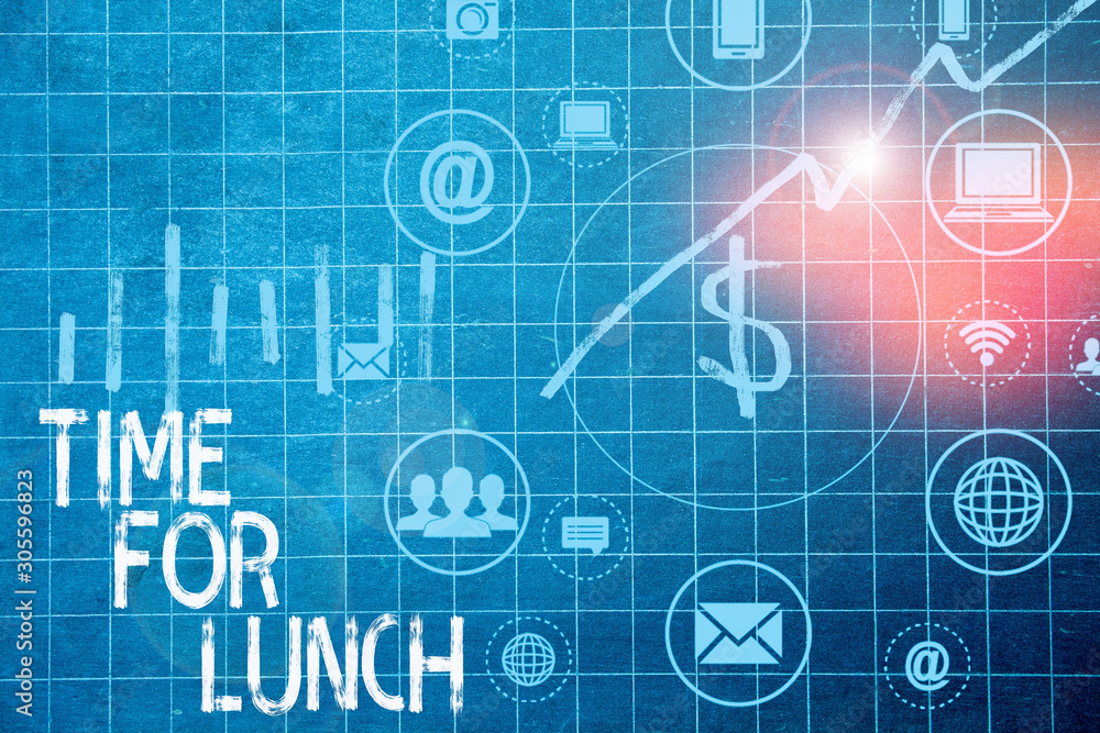 Text sign showing Time For Lunch. Business photo text Moment to have a meal Break from work Relax eat drink rest
