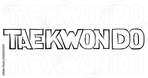 The inscription "tae kwon do" in large block letters in the author's style.