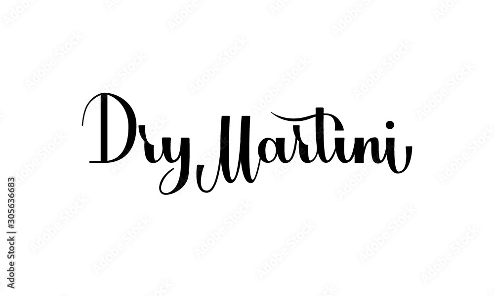Lettering Dry Martini isolated on white background for print, design, bar, menu, offers, restaurant. Modern hand drawn lettering label for alcohol cocktail Dry Martini.