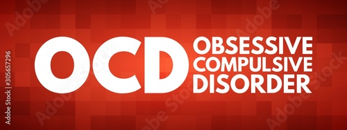 OCD - Obsessive Compulsive Disorder acronym, medical concept background