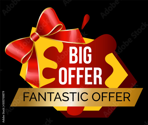 Fantastic offer promotion banner for sale at shop. Big reduction of price. Isolated bot shape with bow ribbon and stripe. Proposition at market for shopping. Discounts and cheap items vector